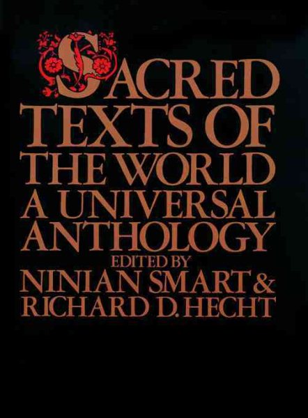 Sacred Texts of the World: A Universal Anthology cover
