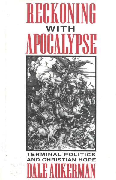 Reckoning with Apocalypse: Terminal Politics & Christian Hope cover