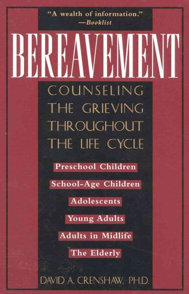 Bereavement: Counseling the Grieving Throughout the Life Cycle (Continuum Counseling Series) cover
