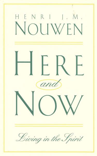 Here & Now: Living in the Spirit