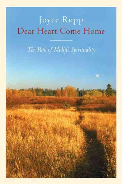 Dear Heart, Come Home: The Path of Midlife Spirituality cover