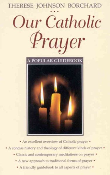 Our Catholic Prayer: A Popular Guidebook cover