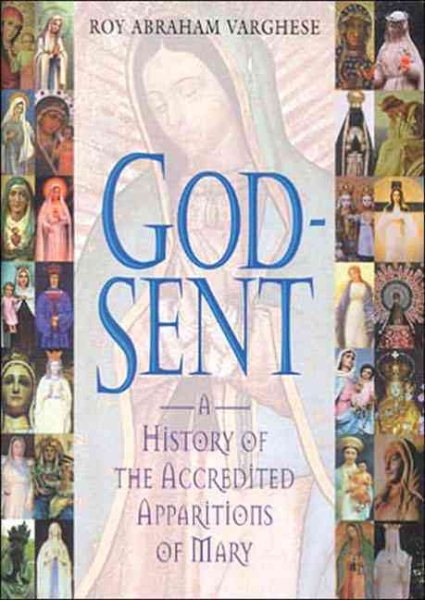 God-Sent: A History of the Accredited Apparitions of Mary cover