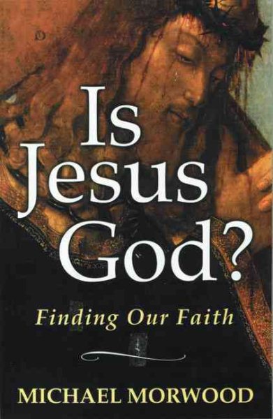 Is Jesus God?: Finding Our Faith cover