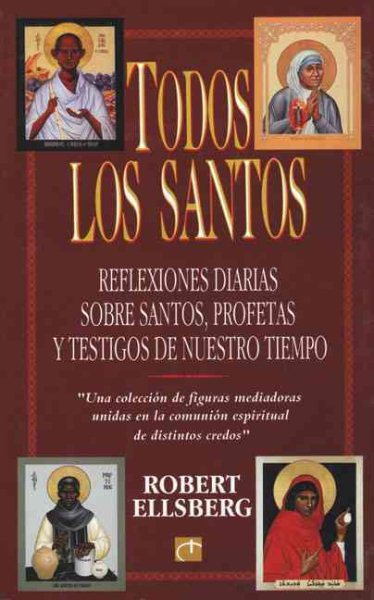 Todos los Santos: Reflexiones Diarias Sobre Santos, Profetas y Testigos de Nuestro Tiempo cover