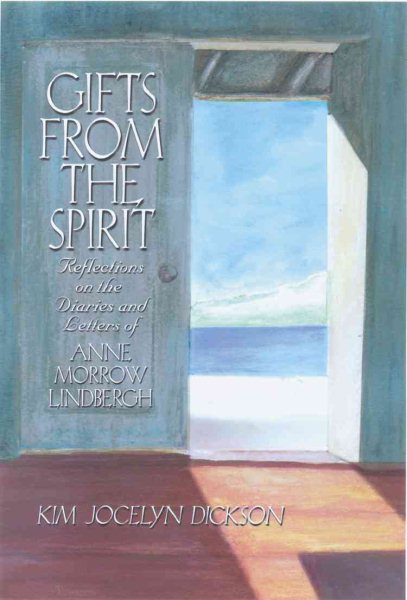 Gifts from the Spirit: Reflections on the Diaries and Letters of Anne Morrow Lindbergh cover