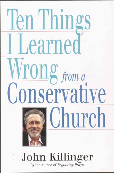 Ten Things I Learned Wrong from a Conservative Church cover