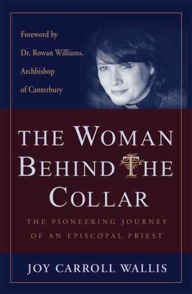 The Woman Behind the Collar: The Pioneering Journey of an Episcopal Priest cover