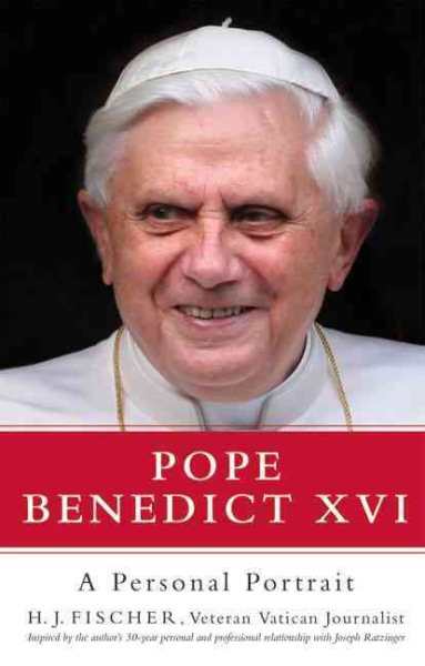 Pope Benedict XVI: A Personal Portrait cover