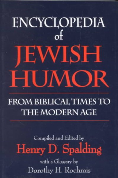 Encyclopedia of Jewish Humor: From Biblical Times to the Modern Age cover