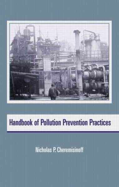 Handbook of Pollution Prevention Practices (Environmental Science & Pollution) (v. 24) cover