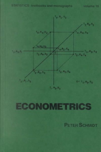 Econometrics (Statistics: A Series of Textbooks and Monographs)