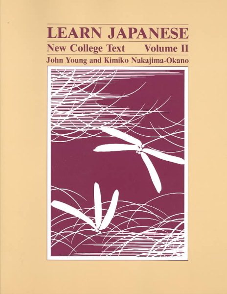 Learn Japanese: New College Text , Volume II cover