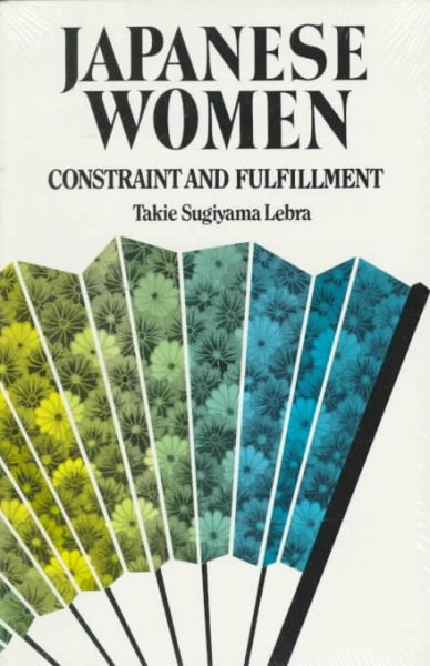 Japanese Women: Constraint and Fulfillment cover