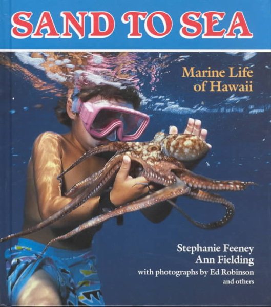 Sand to Sea: Marine Life of Hawaii (A Kolowalu Book) cover
