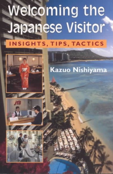 Welcoming the Japanese Visitor: Insights, Tips, Tactics (Kolowalu Books (Paperback)) cover