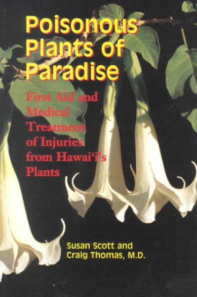 Poisonous Plants of Paradise: First Aid and Medical Treatment of Injuries from Hawaii's Plants (Latitude 20 Books) cover