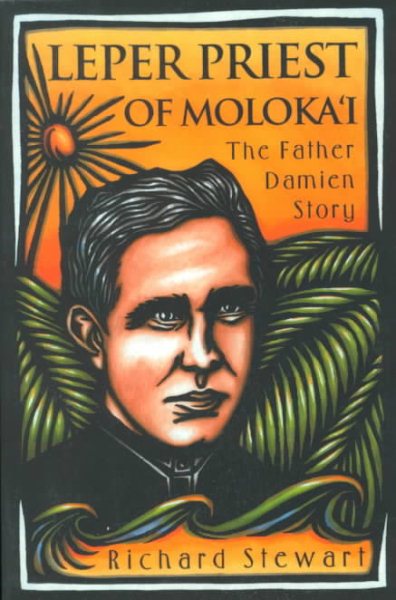 Leper Priest of Molokai: The Father Damien Story cover
