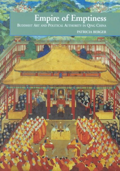 Empire of Emptiness: Buddhist Art and Political Authority in Qing China cover