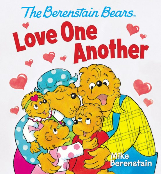 The Berenstain Bears Love One Another (Berenstain Bears) cover