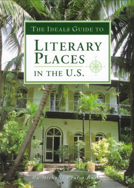 The Ideals Guide to Literary Places in the U.S cover