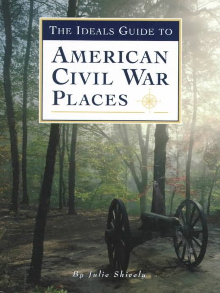 The Ideals Guide to American Civil War Places cover