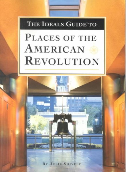 The Ideals Guide to Places of the American Revolution cover