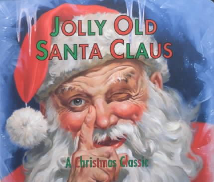 Jolly Old Santa Claus: A Christmas Classic cover