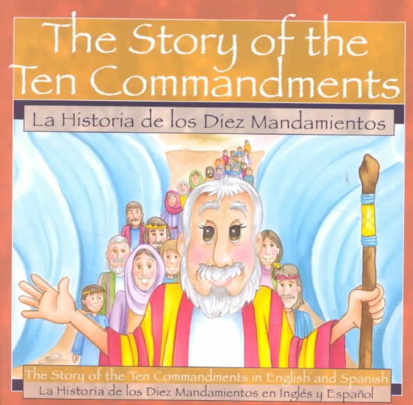 The Story of the Ten Commandments: La Historia de los Diez Mandiamentos cover