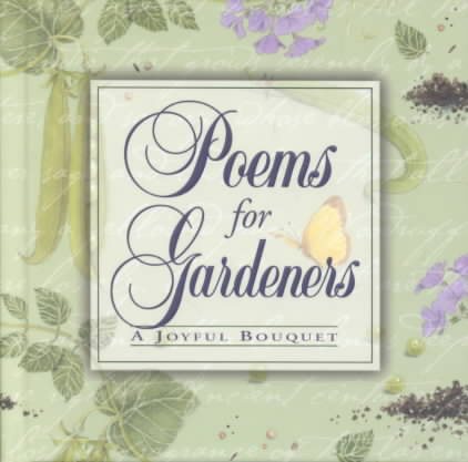 Poems for Gardeners: A Joyful Bouquet cover
