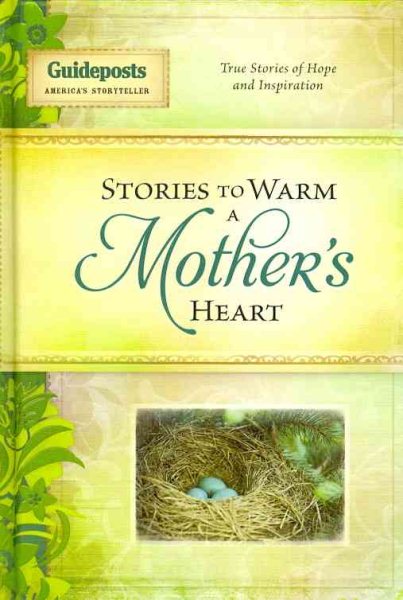 Stories to Warm a Mother's Heart: True Stories of Hope and Inspiration (Stories to Warm the Heart) cover