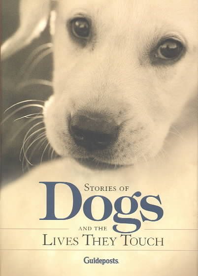 Stories of Dogs and the Lives They Touch cover