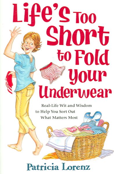 Life's Too Short to Fold Your Underwear cover