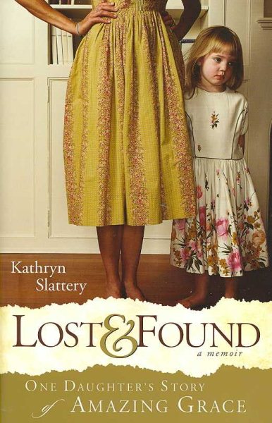 Lost & Found: One Daughter's Story of Amazing Grace cover