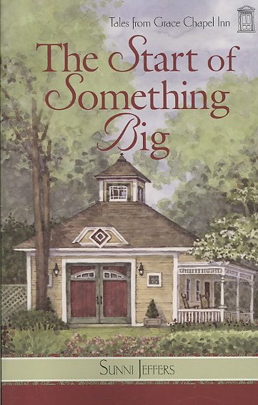 The Start of Something Big (Tales from Grace Chapel Inn) cover