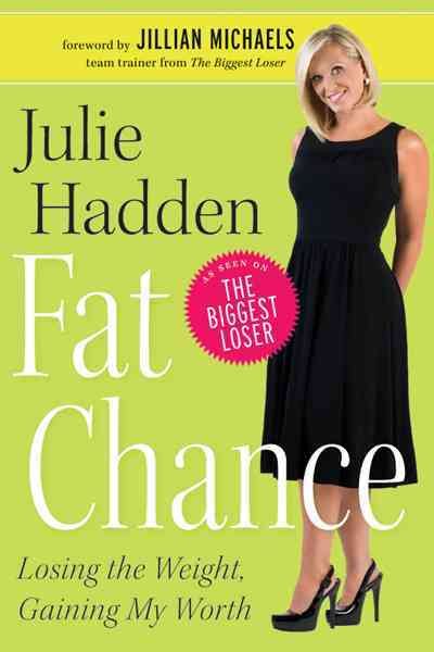 Fat Chance: Losing the Weight, Gaining My Worth cover