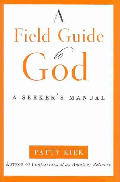 A Field Guide to God: A Seeker's Manual cover