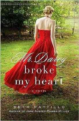Mr. Darcy Broke My Heart: A Novel cover