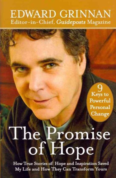 The Promise of Hope: How True Stories of Hope and Inspiration Saved My Life and How They Can Transform Yours (Plus 9 Keys to Powerful Personal Change) cover