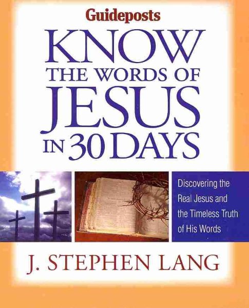 Know the Words of Jesus in 30 Days: Discover the Real Jesus and the Timeless Truth of His Words cover