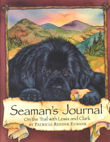 Seaman's Journal: On the Trail With Lewis and Clark cover