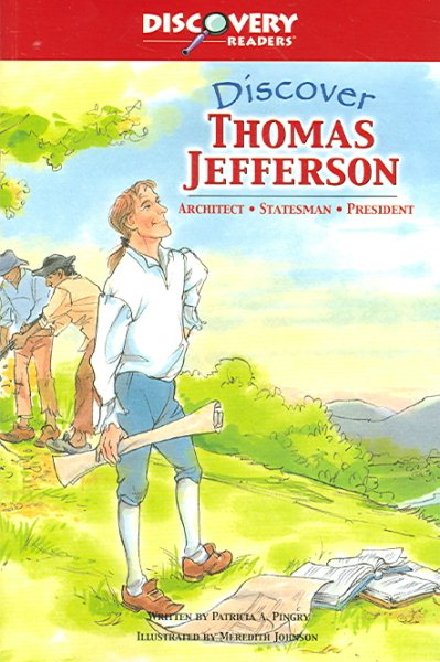 Discover Thomas Jefferson: Architect, Inventor, President (Discovery Readers) cover