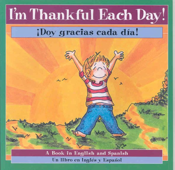I'm Thankful Each Day!/Doy Gracias Cada Dia! (Spanish Edition) cover