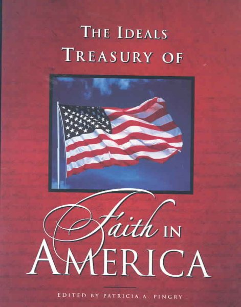 The Ideals Treasury of Faith in America cover
