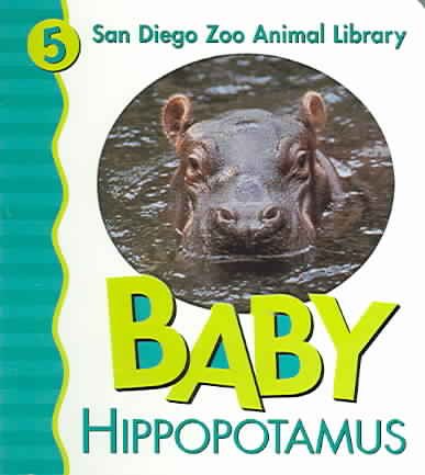 Baby Hippo (San Diego Zoo Animal Library, 5) cover