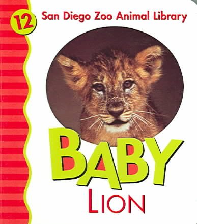 Baby Lion (San Diego Zoo Animal Library) cover