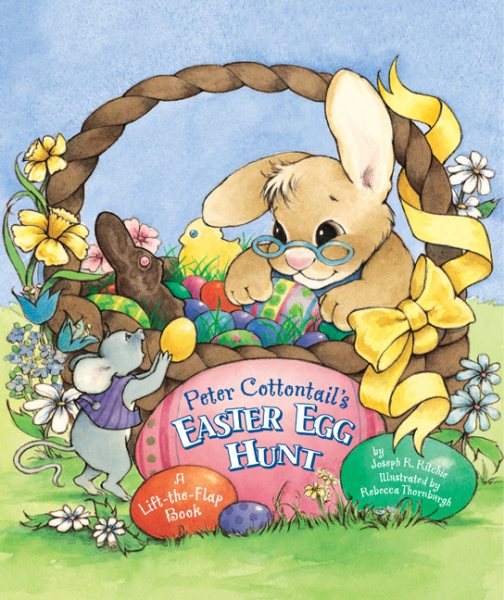 Peter Cottontail's Easter Egg Hunt (A Lift-the-Flap Book) cover