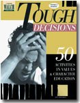 Tough Decisions: 50 Activities in Values and Character Education cover