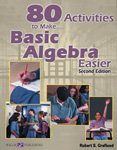 80 Activities to Make Basic Algebra Easier cover