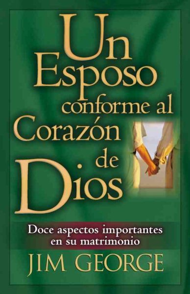Un esposo conforme al corazón de Dios (Spanish Edition) cover
